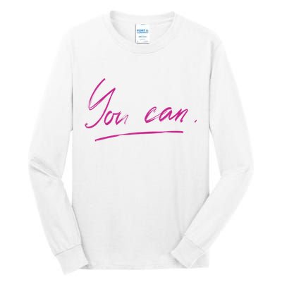 You Can Motivational Quote Tall Long Sleeve T-Shirt