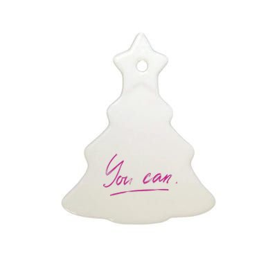 You Can Motivational Quote Ceramic Tree Ornament