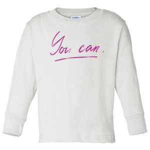 You Can Motivational Quote Toddler Long Sleeve Shirt