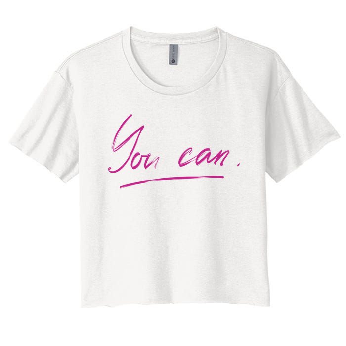 You Can Motivational Quote Women's Crop Top Tee