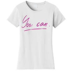 You Can Motivational Quote Women's T-Shirt