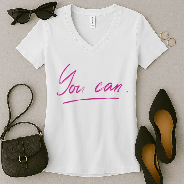 You Can Motivational Quote Women's V-Neck T-Shirt