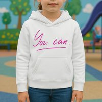 You Can Motivational Quote Kids Hoodie