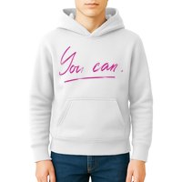 You Can Motivational Quote Kids Hoodie