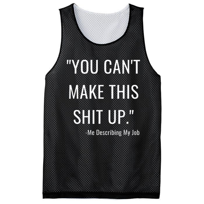 You Cant Make This Shit Up Funny Nurse Saying Mesh Reversible Basketball Jersey Tank