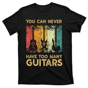 You Can Never Have Too Many Guitarss Music Funny  T-Shirt