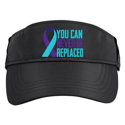 You Can Never Be Replaced Suicide Awareness Adult Drive Performance Visor