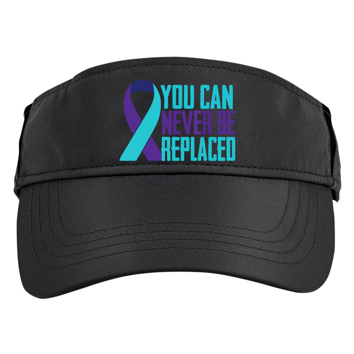 You Can Never Be Replaced Suicide Awareness Adult Drive Performance Visor