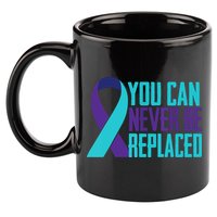 You Can Never Be Replaced Suicide Awareness 11oz C Handle Ceramic Mug