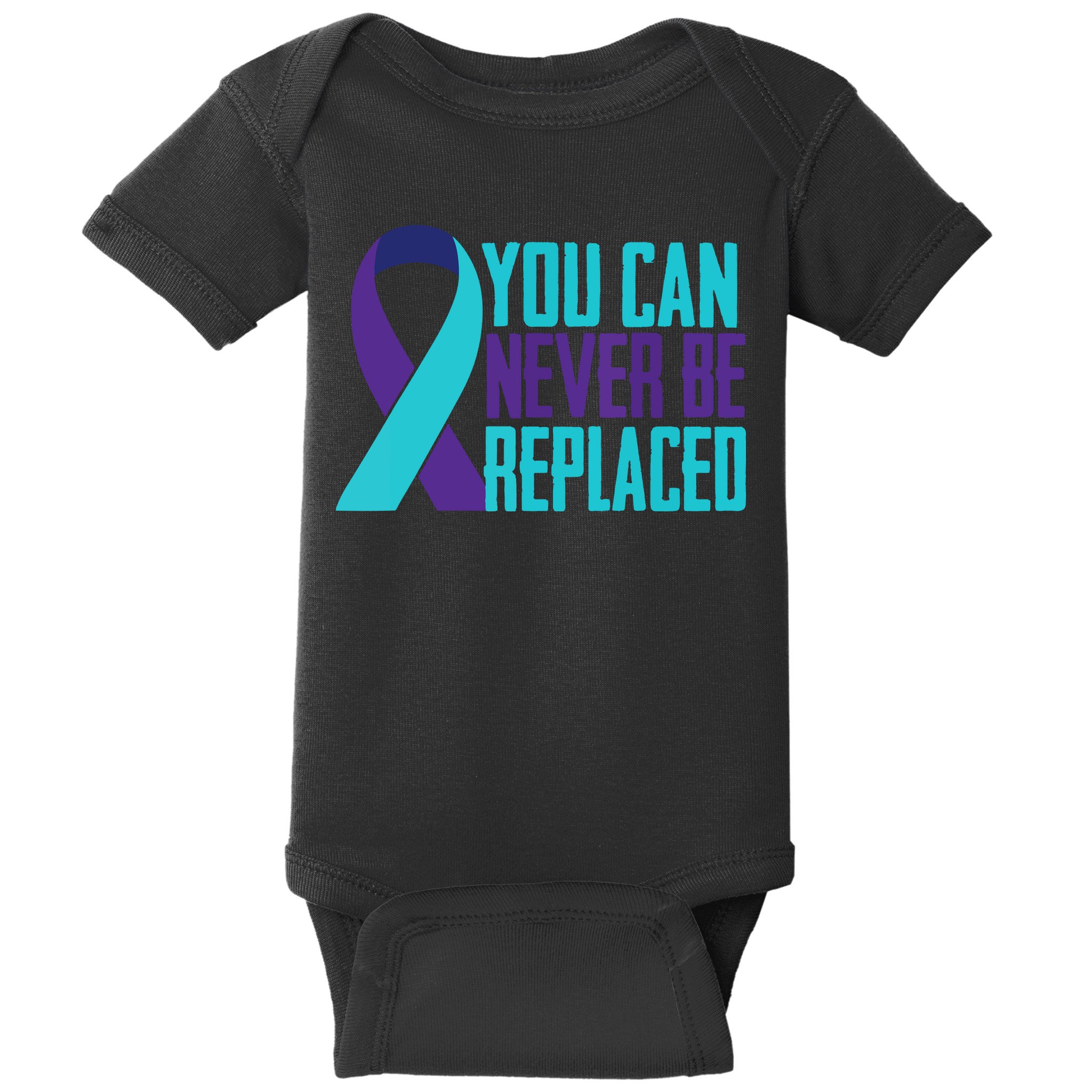 You Can Never Be Replaced Suicide Awareness Baby Bodysuit