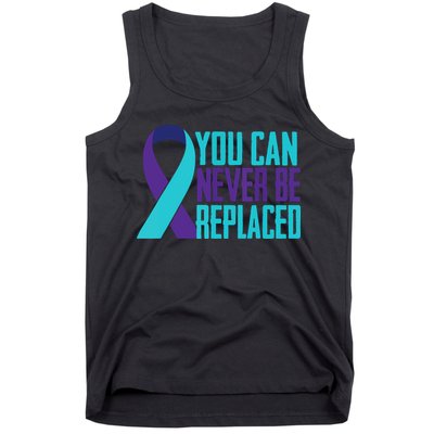 You Can Never Be Replaced Suicide Awareness Tank Top