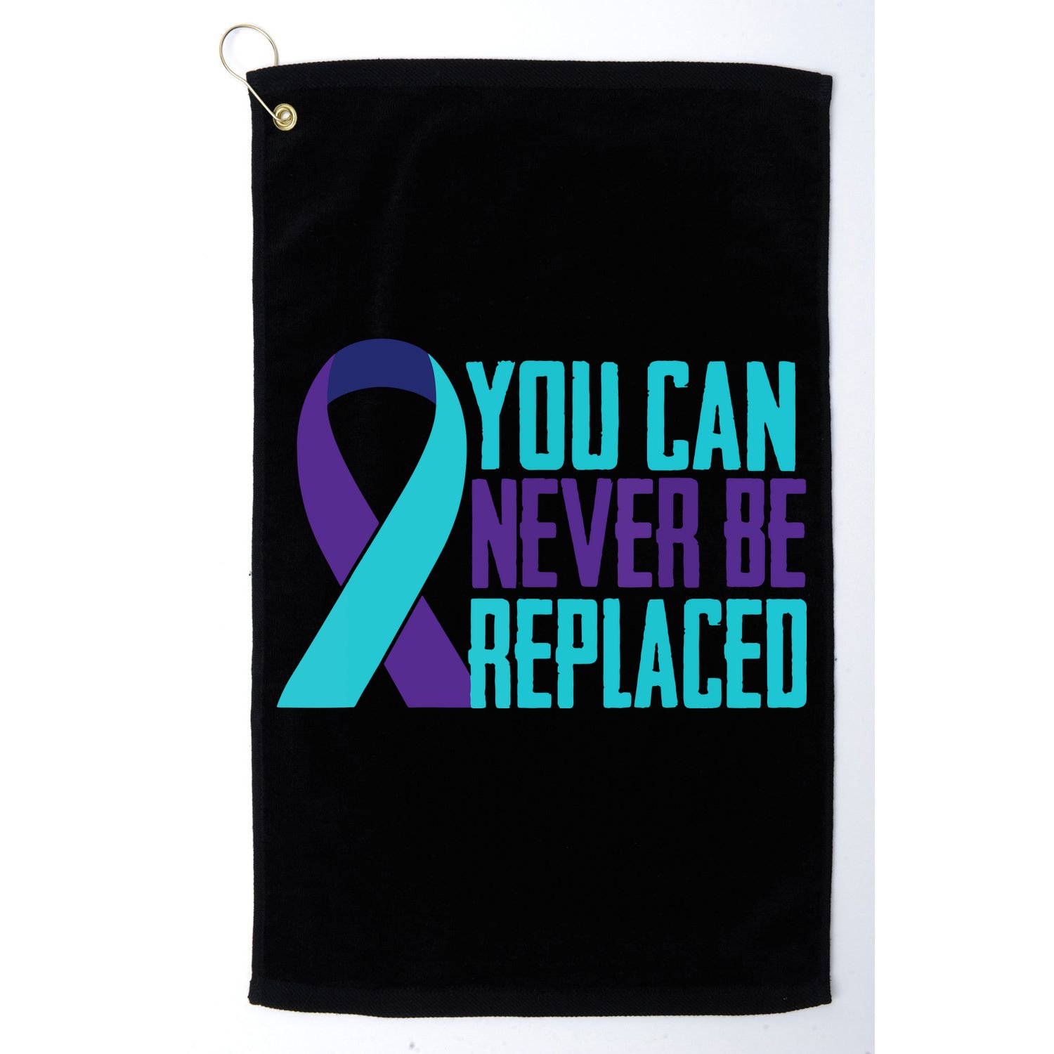 You Can Never Be Replaced Suicide Awareness Golf Towel