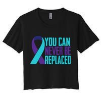 You Can Never Be Replaced Suicide Awareness Women's Crop Top Tee