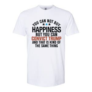 You Can Not Buy Happiness But You Can Convict Trump Softstyle CVC T-Shirt