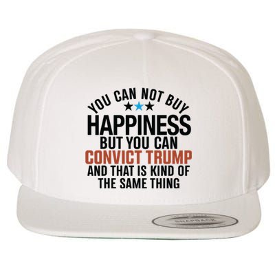 You Can Not Buy Happiness But You Can Convict Trump Wool Snapback Cap