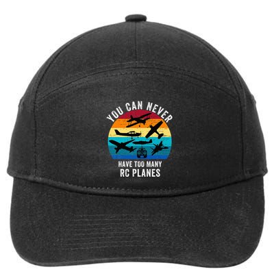 You Can Never Have Too Many Rc Planes Remote Control Planes 7-Panel Snapback Hat