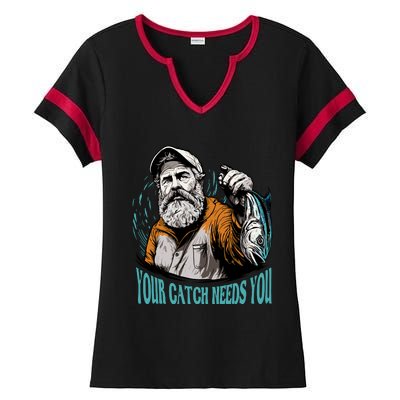 Your Catch Needs You Fishing Ladies Halftime Notch Neck Tee