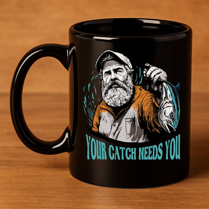 Your Catch Needs You Fishing 11oz C Handle Ceramic Mug