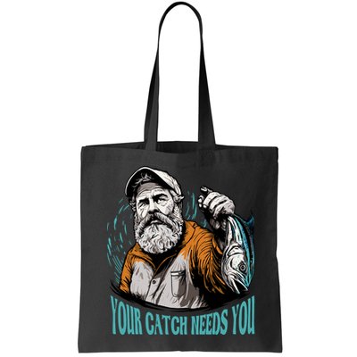 Your Catch Needs You Fishing Bag