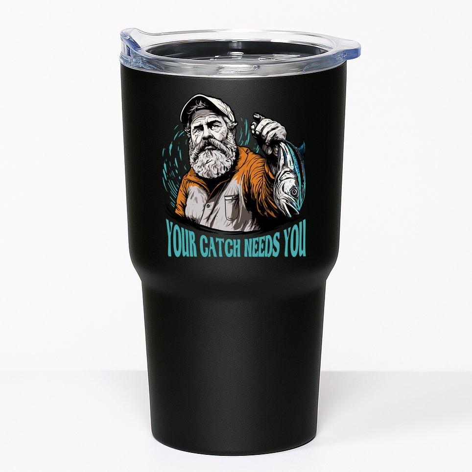 Your Catch Needs You Fishing Tumbler