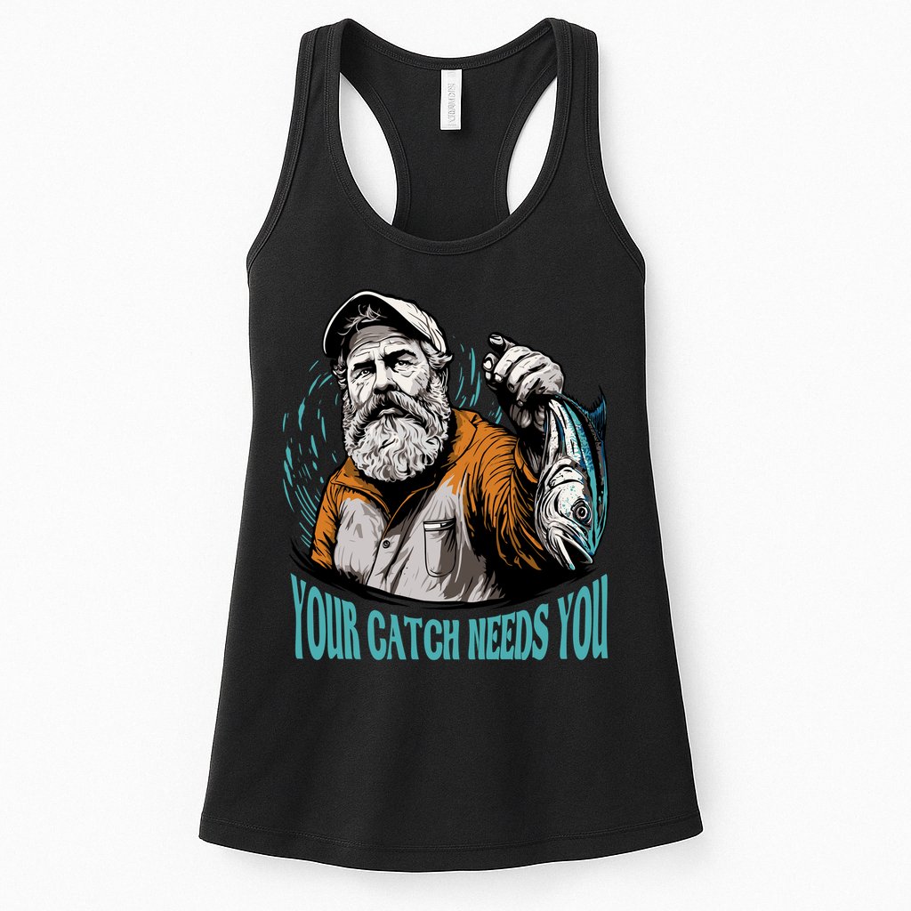 Your Catch Needs You Fishing Womens Tank Top