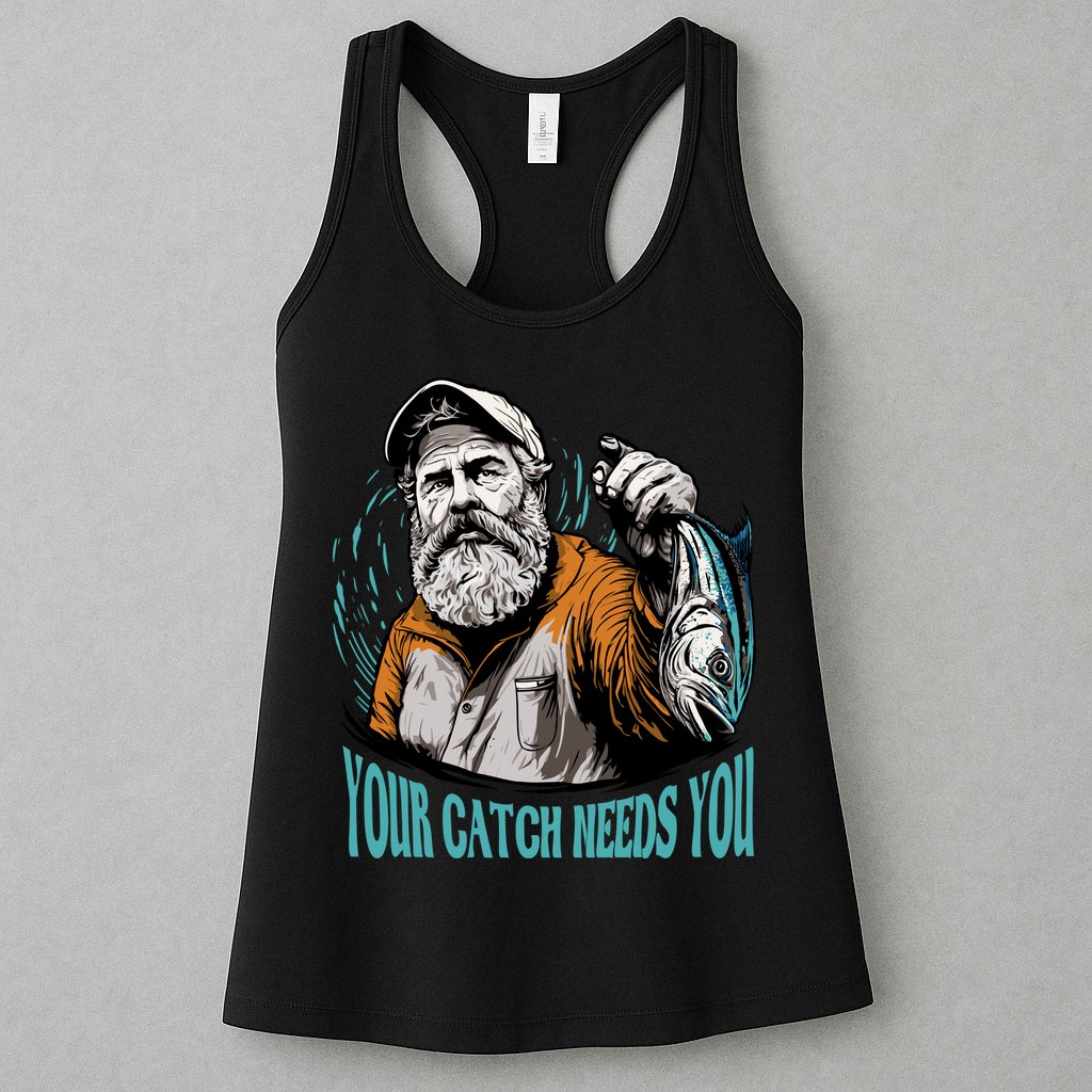 Your Catch Needs You Fishing Womens Tank Top