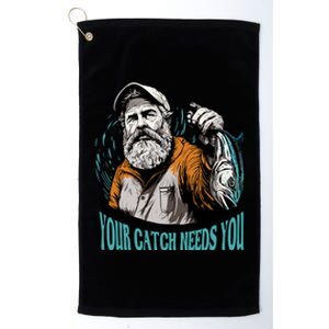 Your Catch Needs You Fishing Platinum Collection Golf Towel