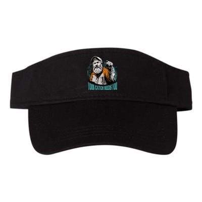 Your Catch Needs You Fishing Visor