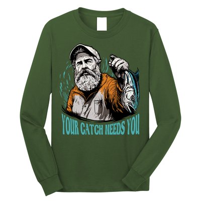 Your Catch Needs You Fishing Long Sleeve Shirt