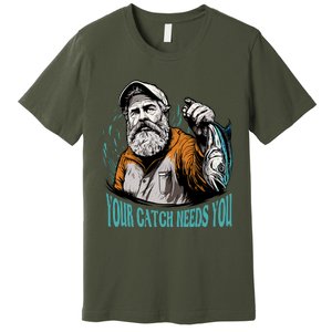 Your Catch Needs You Fishing Premium T-Shirt