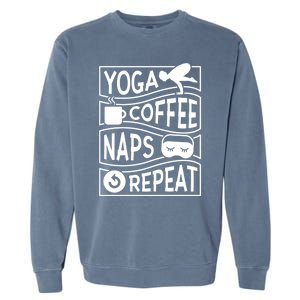 Yoga Coffee Naps Repeat Cute Gift Garment-Dyed Sweatshirt