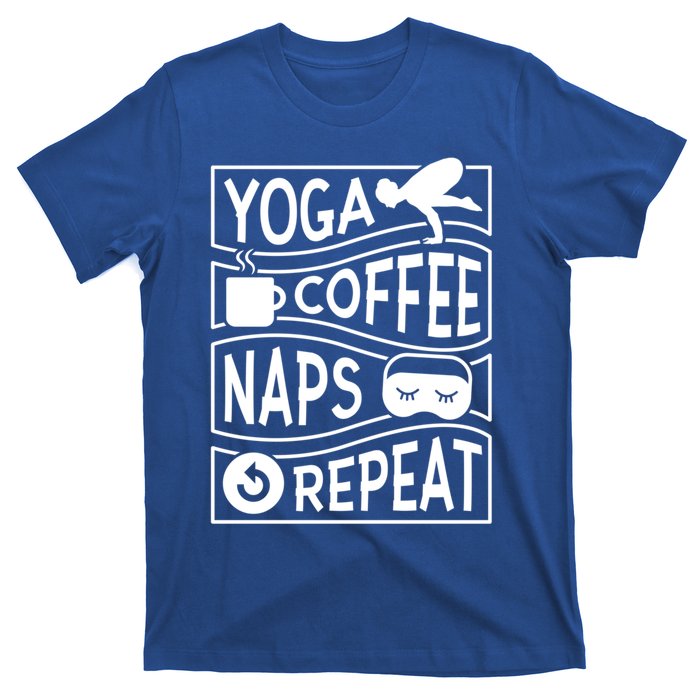 Yoga Coffee Naps Repeat Cute Gift T-Shirt