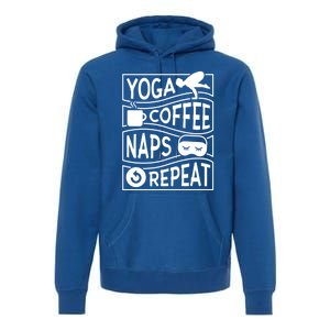 Yoga Coffee Naps Repeat Cute Gift Premium Hoodie