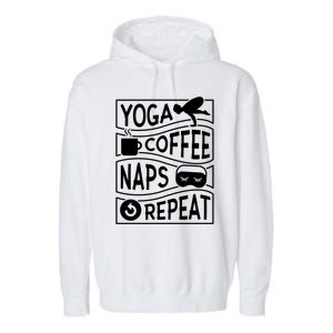 Yoga Coffee Naps Repeat Cute Gift Garment-Dyed Fleece Hoodie