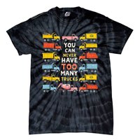 You Can Never Have Too Many Trucks Construction Trucks Tie-Dye T-Shirt