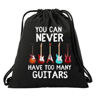 You Can Never Have Too Many Guitars  Funny Musician Drawstring Bag