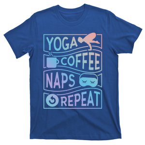 Yoga Coffee Naps Repeat Cool Gift T-Shirt