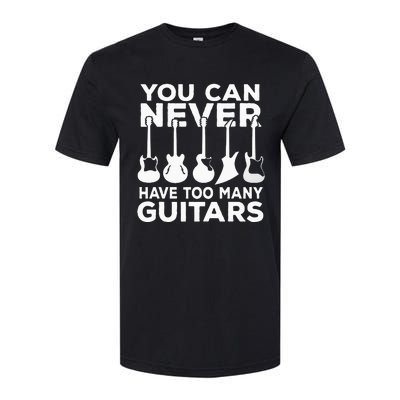 You Can Never Have Too Many Guitars Music Gift Softstyle® CVC T-Shirt