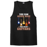 You Can Never Have Too Many Guitars Shirt Guitar Lover PosiCharge Competitor Tank