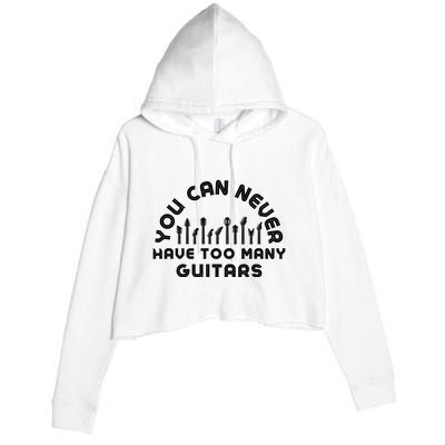 You Can Never Have Too Many Guitars Crop Fleece Hoodie