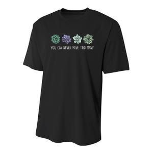 You Can Never Have Too Many Succulents Youth Performance Sprint T-Shirt