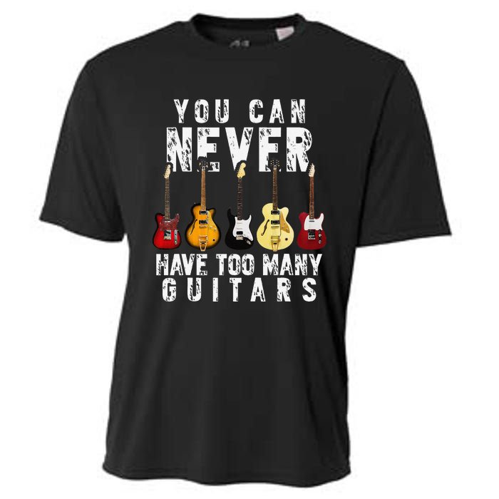 You Can Never Have Too Many Guitars Music Funny Gifts Cooling Performance Crew T-Shirt