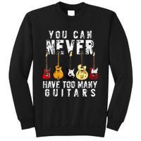 You Can Never Have Too Many Guitars Music Funny Gifts Sweatshirt