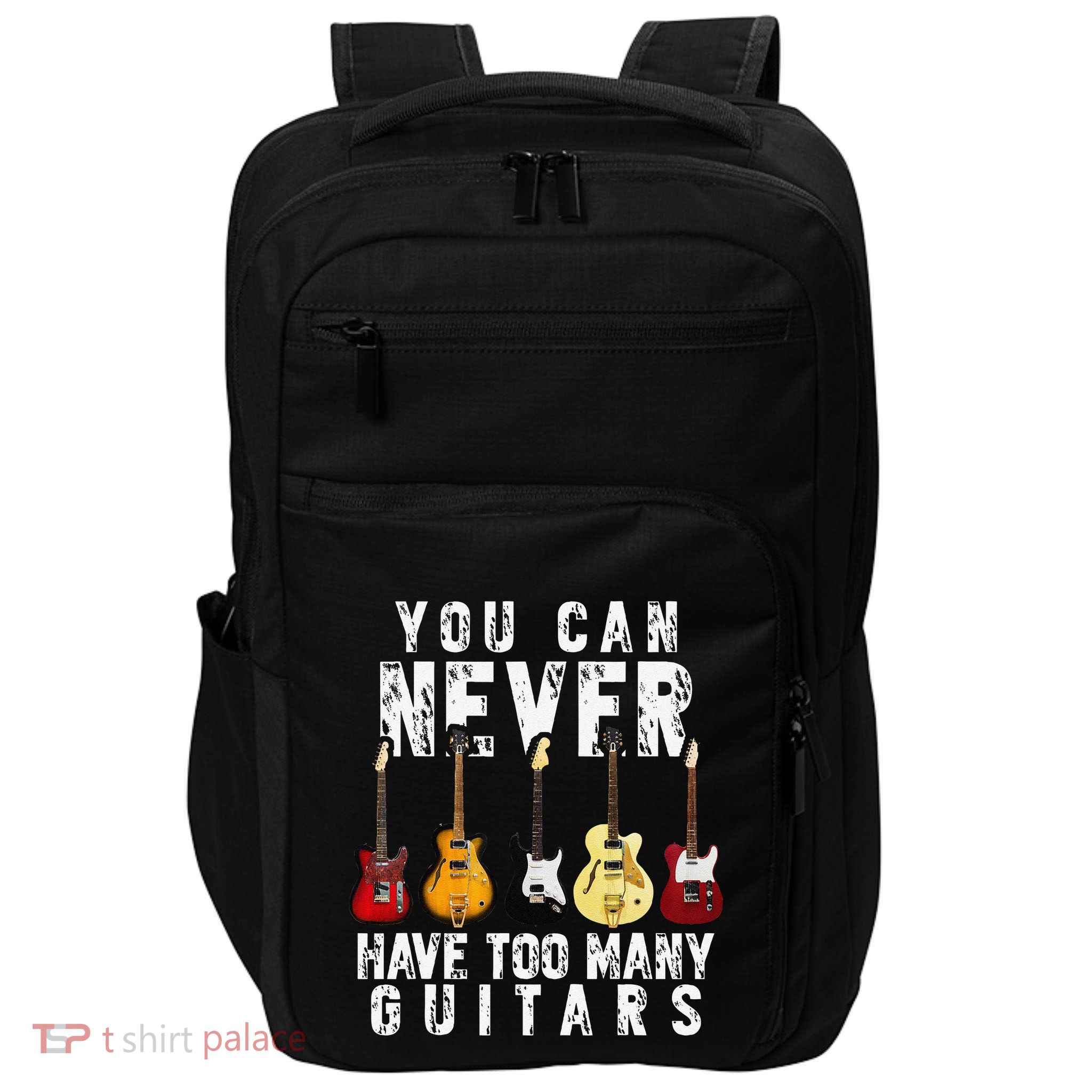 You Can Never Have Too Many Guitars Music Funny Gifts Impact Tech Backpack