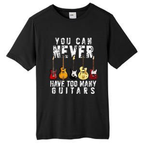 You Can Never Have Too Many Guitars Music Funny Gifts Tall Fusion ChromaSoft Performance T-Shirt