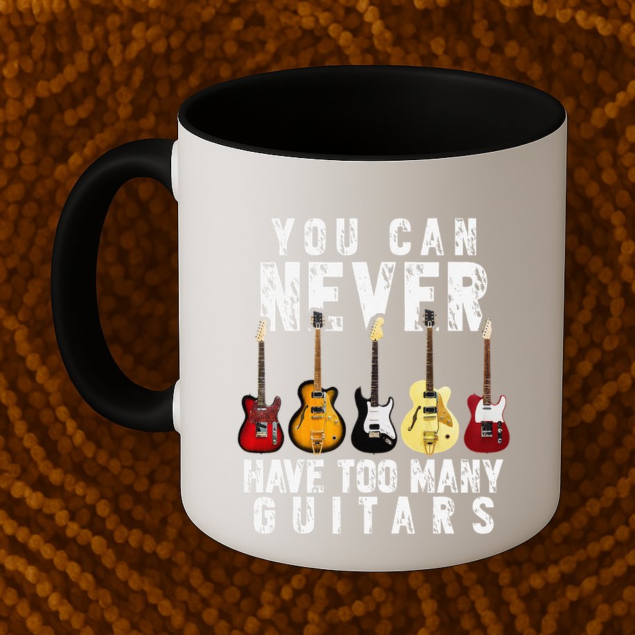 You Can Never Have Too Many Guitars Music Funny Gifts Mug