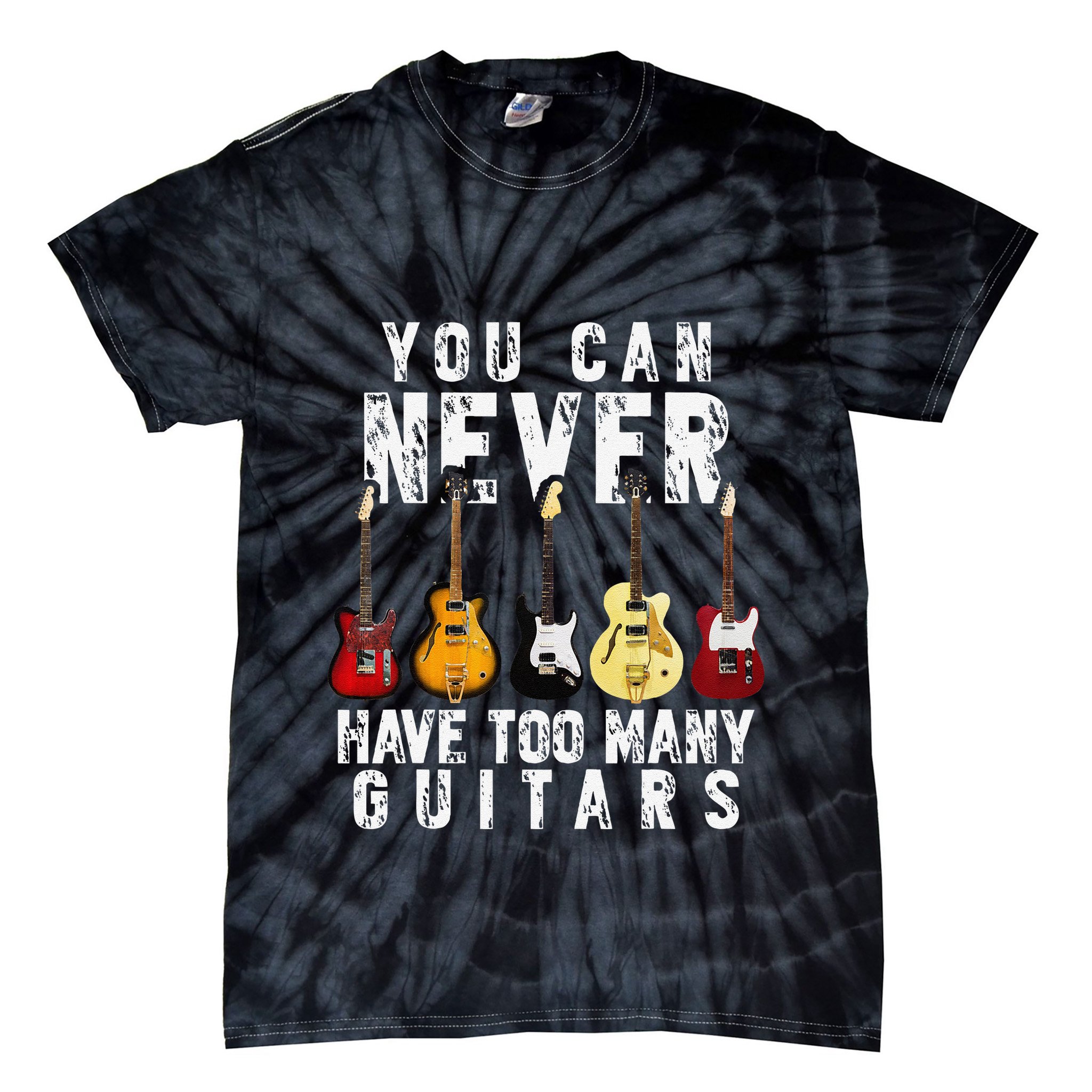 You Can Never Have Too Many Guitars Music Funny Gifts Tie-Dye T-Shirt