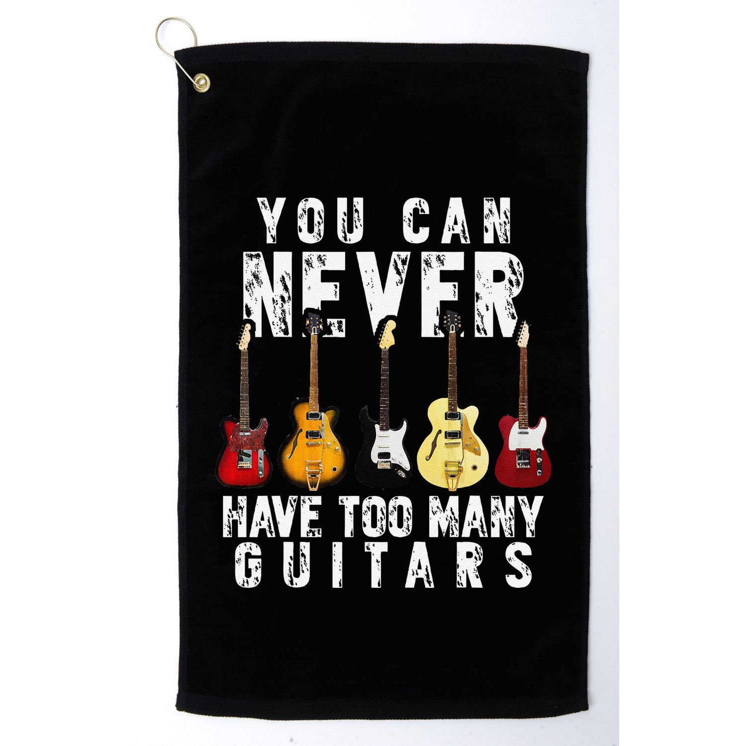 You Can Never Have Too Many Guitars Music Funny Gifts Golf Towel
