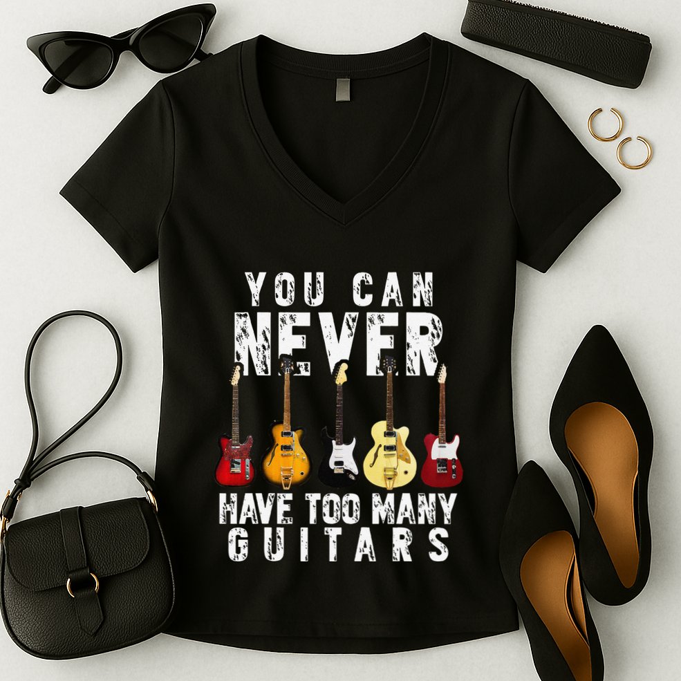 You Can Never Have Too Many Guitars Music Funny Gifts Women's V-Neck T-Shirt