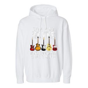 You Can Never Have Too Many Guitars Music Funny Gifts Garment-Dyed Fleece Hoodie